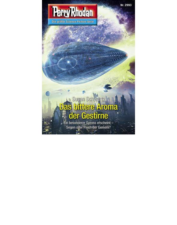 PR 2993 – Das bittere Aroma der Gestirne