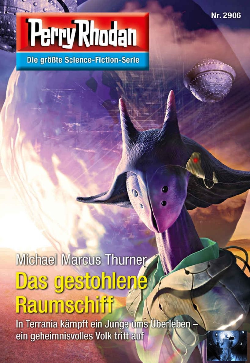 Perry Rhodan 2906: Das gestohlene Raumschiff (Heftroman): Perry Rhodan-Zyklus "Genesis" (Perry Rhodan-Erstauflage) (German Edition)